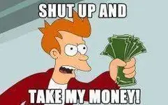 Shut-up-and-take-my-money-628.webp