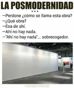 la-posmodernidad-perdone-icomo-se-llama-esta-obra-ique-obra-esa-de-ahi-ahi-no-hay-nada-ah-no-...webp