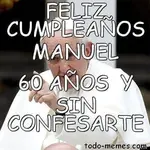 FELIZ-CUMPLEANOS-MANUEL-60-ANOS-Y-SIN-CONFESART-555447.webp