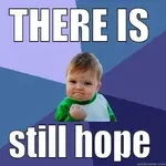 there-is-still-hope-meme.webp