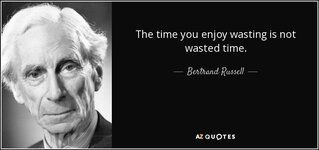quote-the-time-you-enjoy-wasting-is-not-wasted-time-bertrand-russell-25-48-99.jpg