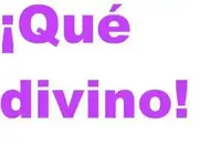 ¡Qué divino!.webp